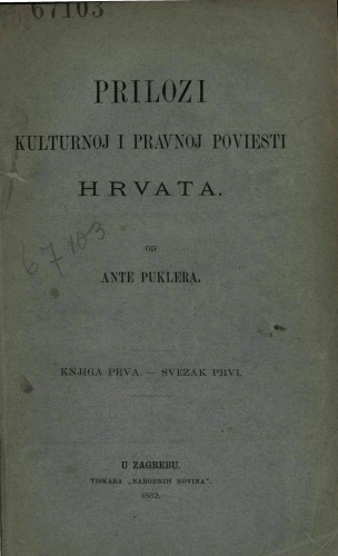 Ženitbeni običaji i svatovske pjesme u Hrvata   / sakupio, uredio i izdao Ante Pukler.
