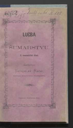 Lučba u šumarstvu / razpravlja Vatroslav Rački.