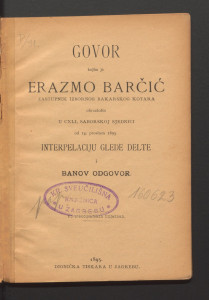 Govor kojim je Erazmo Barčić, zastupnik Izbornog bakarskog kotara, obrazložio u CXLI. saborskoj sjednici od 14. prosinca 1895. interpelaciju glede Delte i banov odgovor. 