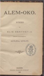 Alem-oko / roman od Elie Berthet-a ; prevela s francuskoga Milka Milić.