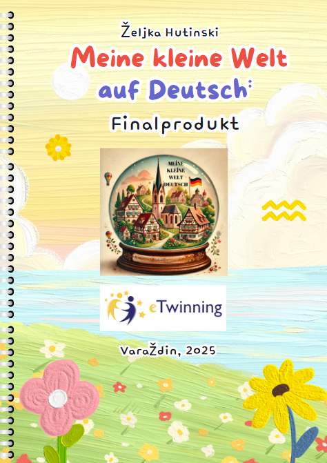 Meine kleine Welt auf Deutsch : Finalprodukt / Željka Hutinski.