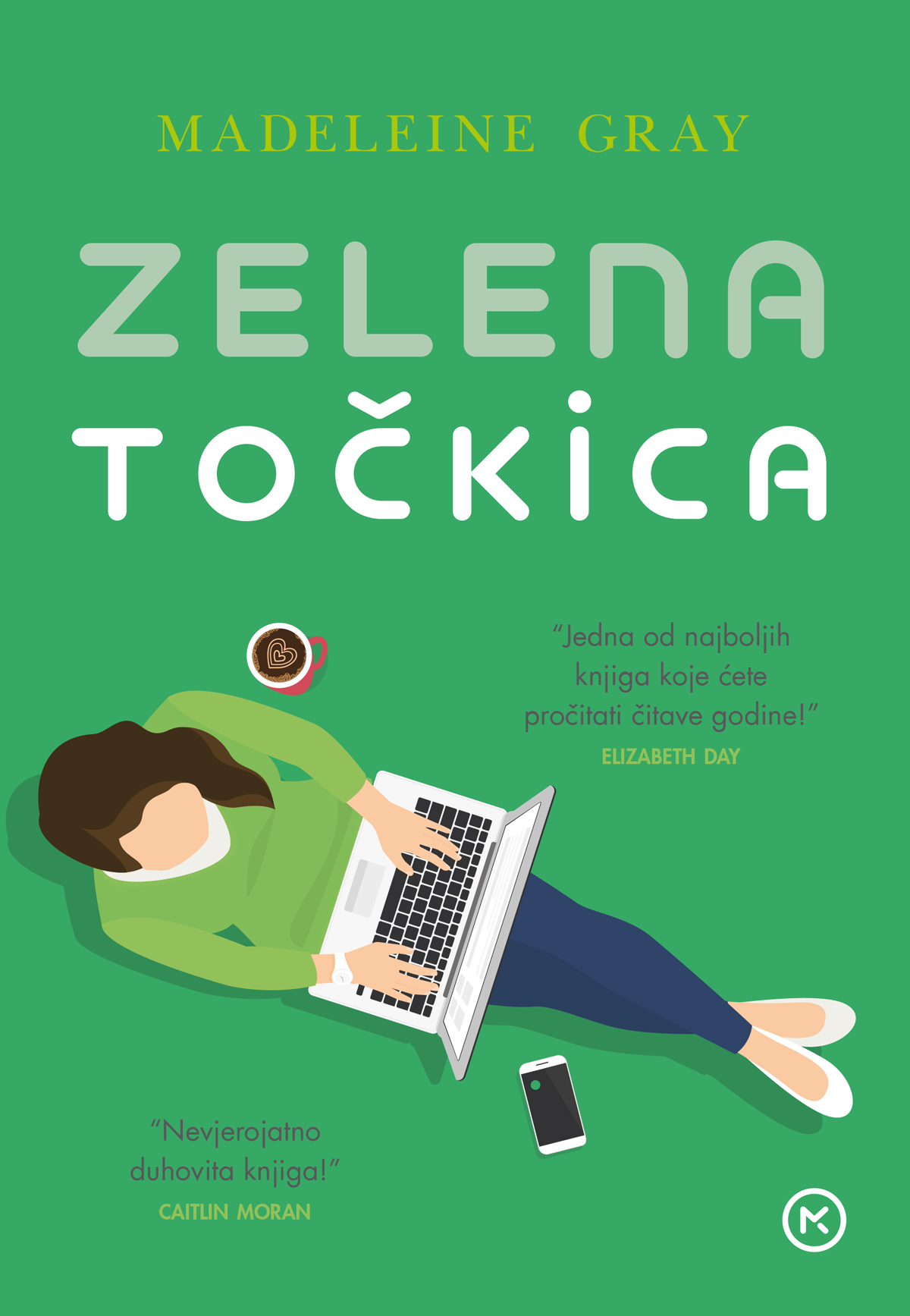 Zelena točkica / Madeleine Gray ; s engleskoga prevela Aleksandra Barlović