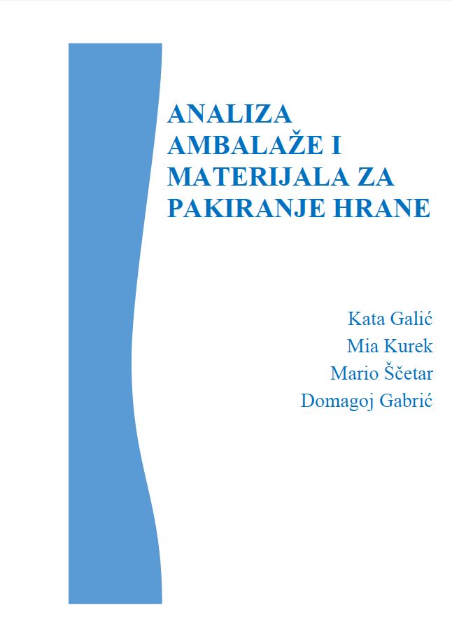Analiza ambalaže i materijala za pakiranje hrane / Kata Galić ... [et al.].