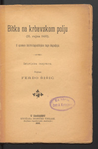 Bitka na krbavskom polju : (11. rujna 1493.) : u spomen četiristagodišnjice toga dogadjaja : istorijska rasprava / napisao Ferdo Šišić.