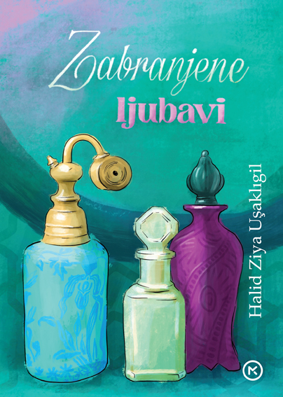 Zabranjene ljubavi / Halid Ziya Uşaklıgil.