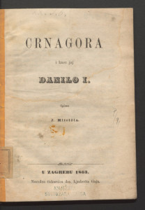 Crnagora i knez joj Danilo I. / J. Mitričin.