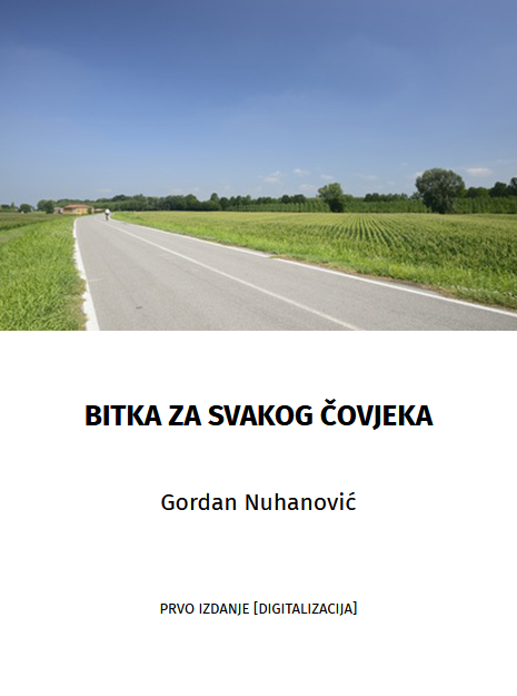 Bitka za svakog čovjeka / Gordan Nuhanović