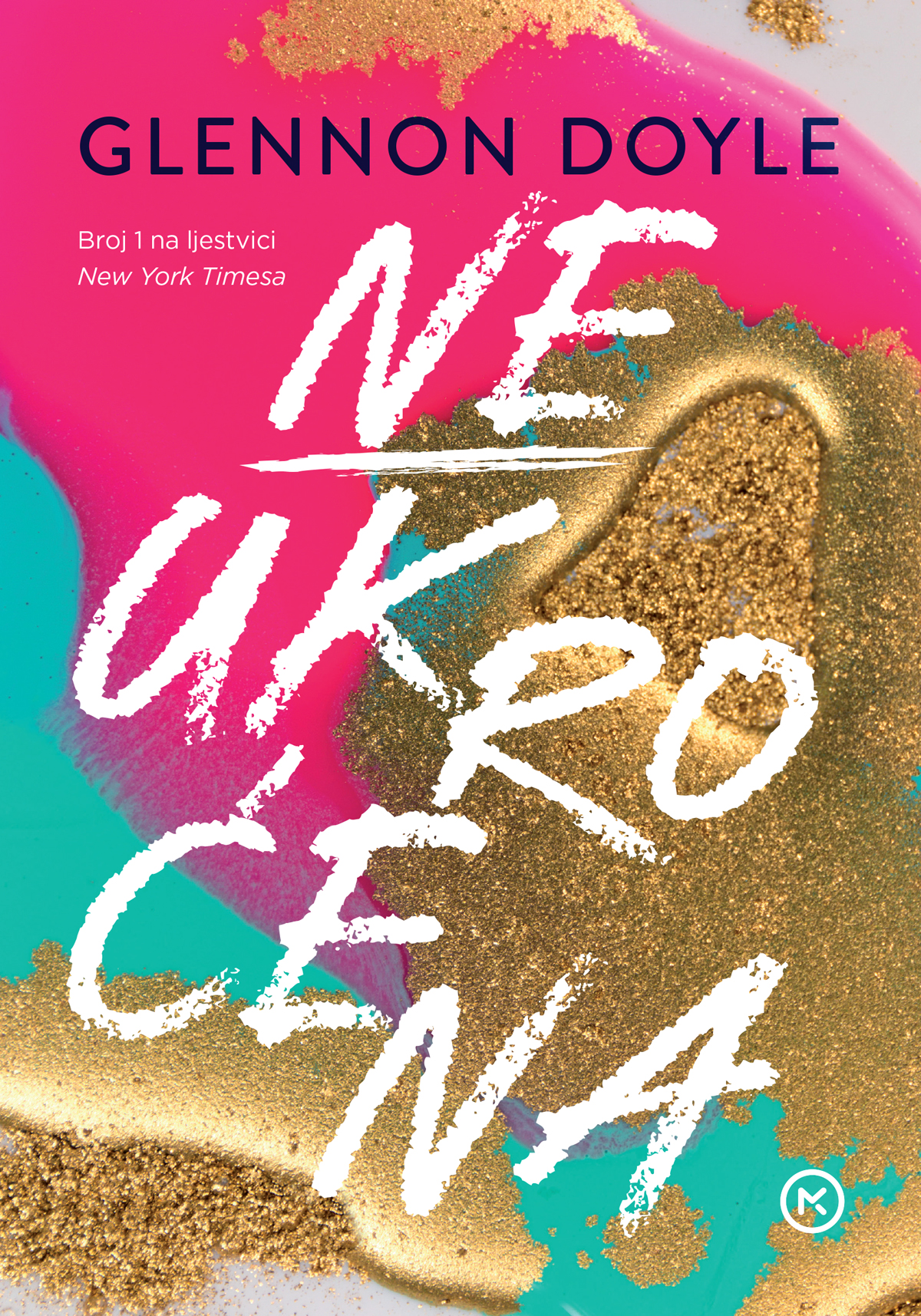 Neukroćena / Glennon Doyle ; sa engleskoga prevela Vanda Podgoršek