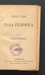 Život i rad Ivana Filipovića / napisao Davorin Trstenjak.
