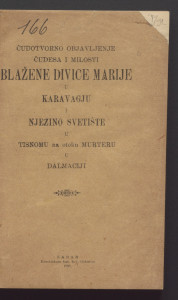 Čudotvorno objavljenje čudesa i milosti Blažene Divice Marije u Karavagju, i Njezino svetište u Tisnomu na otoku Murteru u Dalmaciji. 