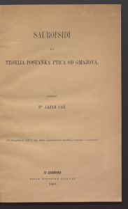 Sauropsidi ili Teorija postanka ptica od gmazova / napisao Lazar Car