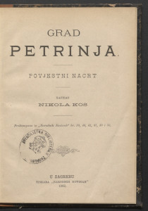 Grad Petrinja : povjestni nacrt / napisao Nikola Kos.