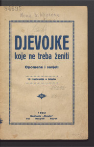 Djevojke koje ne treba ženiti : opomene i savjeti : 16 ilustracija u tekstu / R. Gerling ; preveo Šimun Ivić.