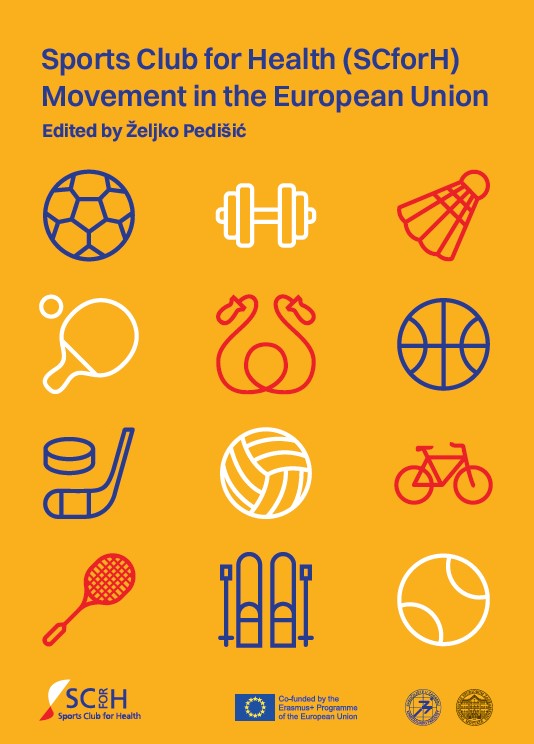 Sports club for health (SCforH) movement in the European Union / edited by Željko Pedišić.