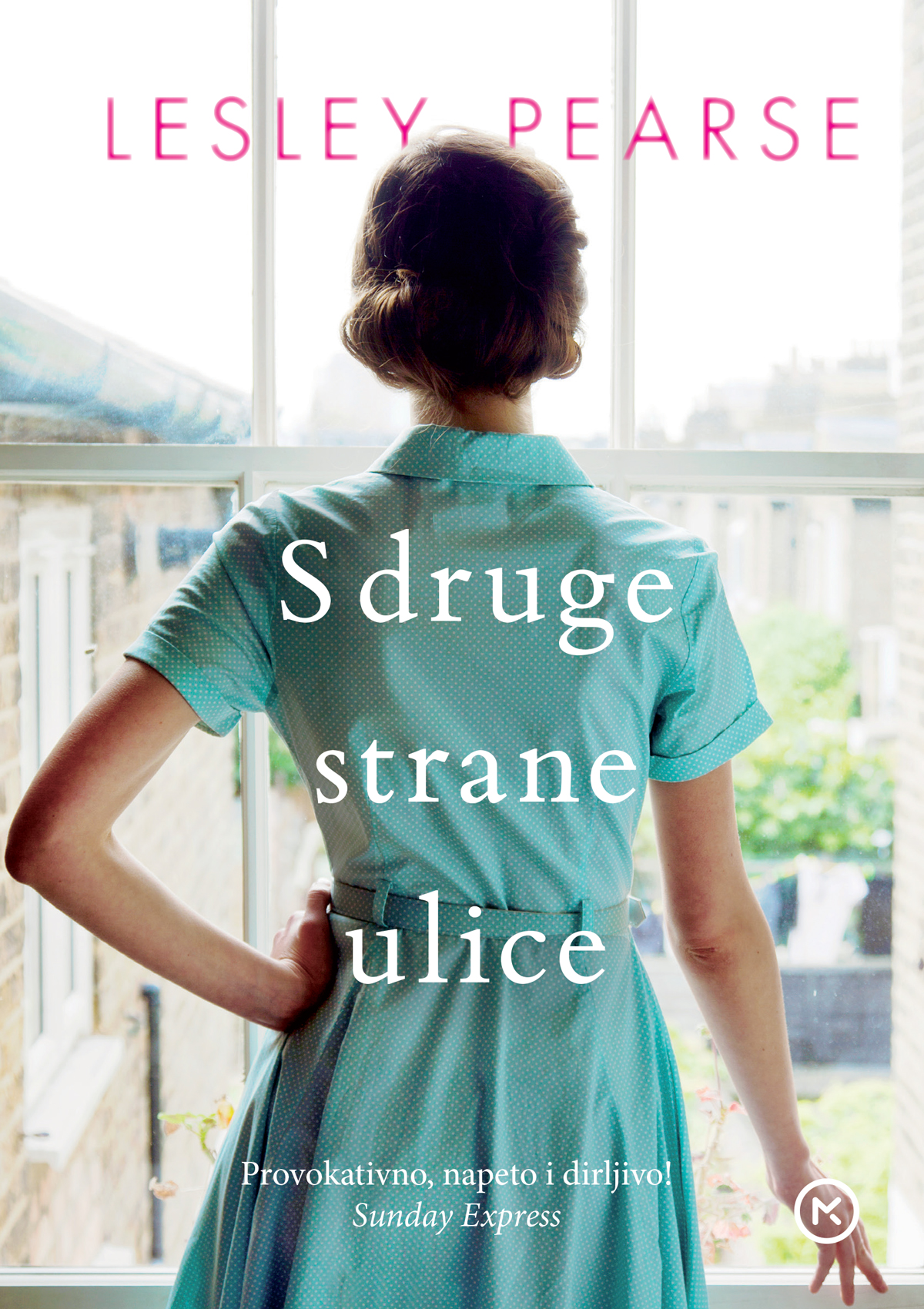S druge strane ulice / Lesley Pearse ; s engleskog preveo Dado Čakalo