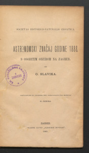 Astronomski značaj godine 1888. s osobitim obzirom na Zagreb / od O. Slavika.