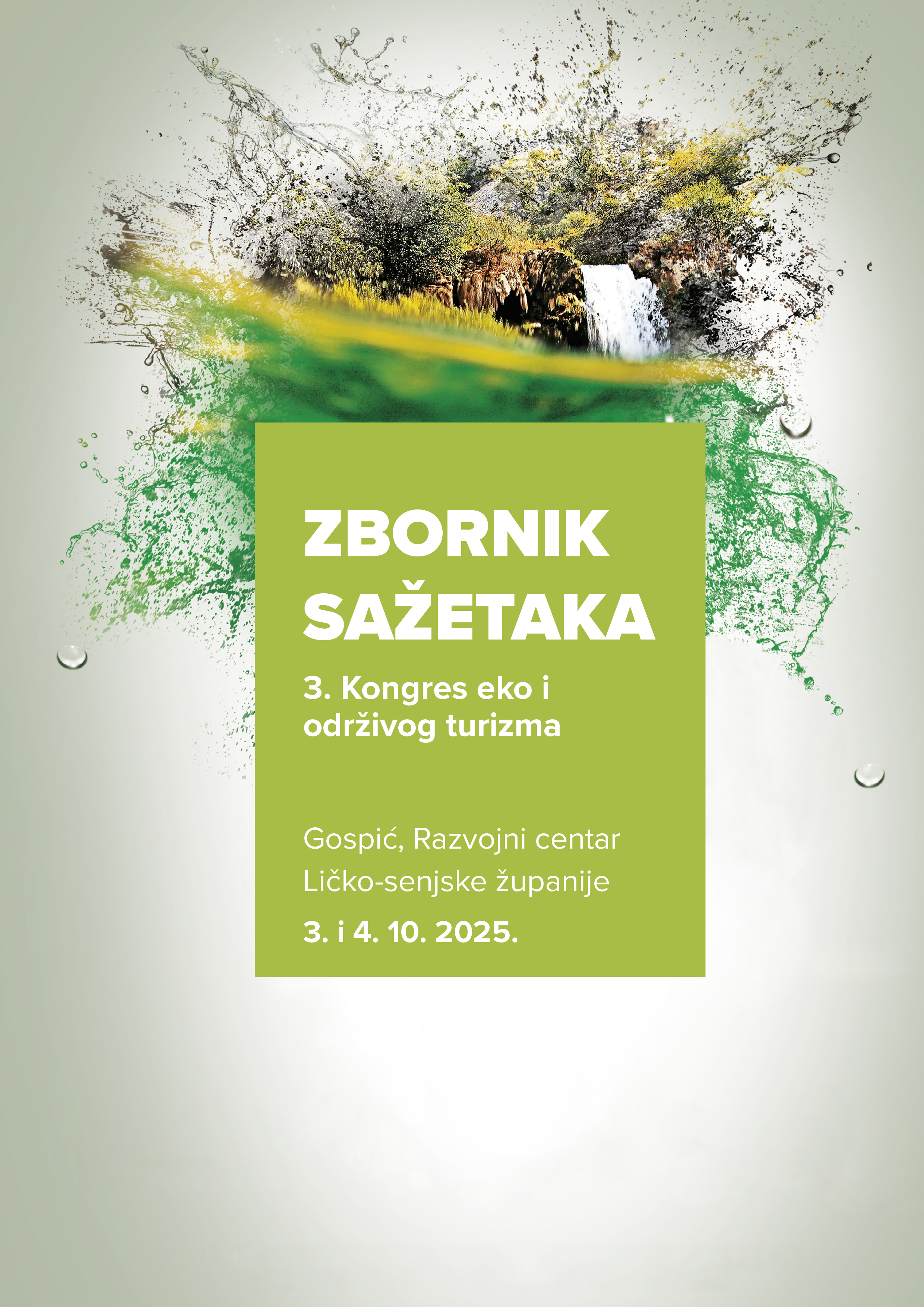 Zbornik sažetaka / 3. Kongres eko i održivog turizma Turizam otporan na krize, 3. i 4. listopada 2025., Gospić  ; urednici Gordan Lukač, Sunčana Matić.