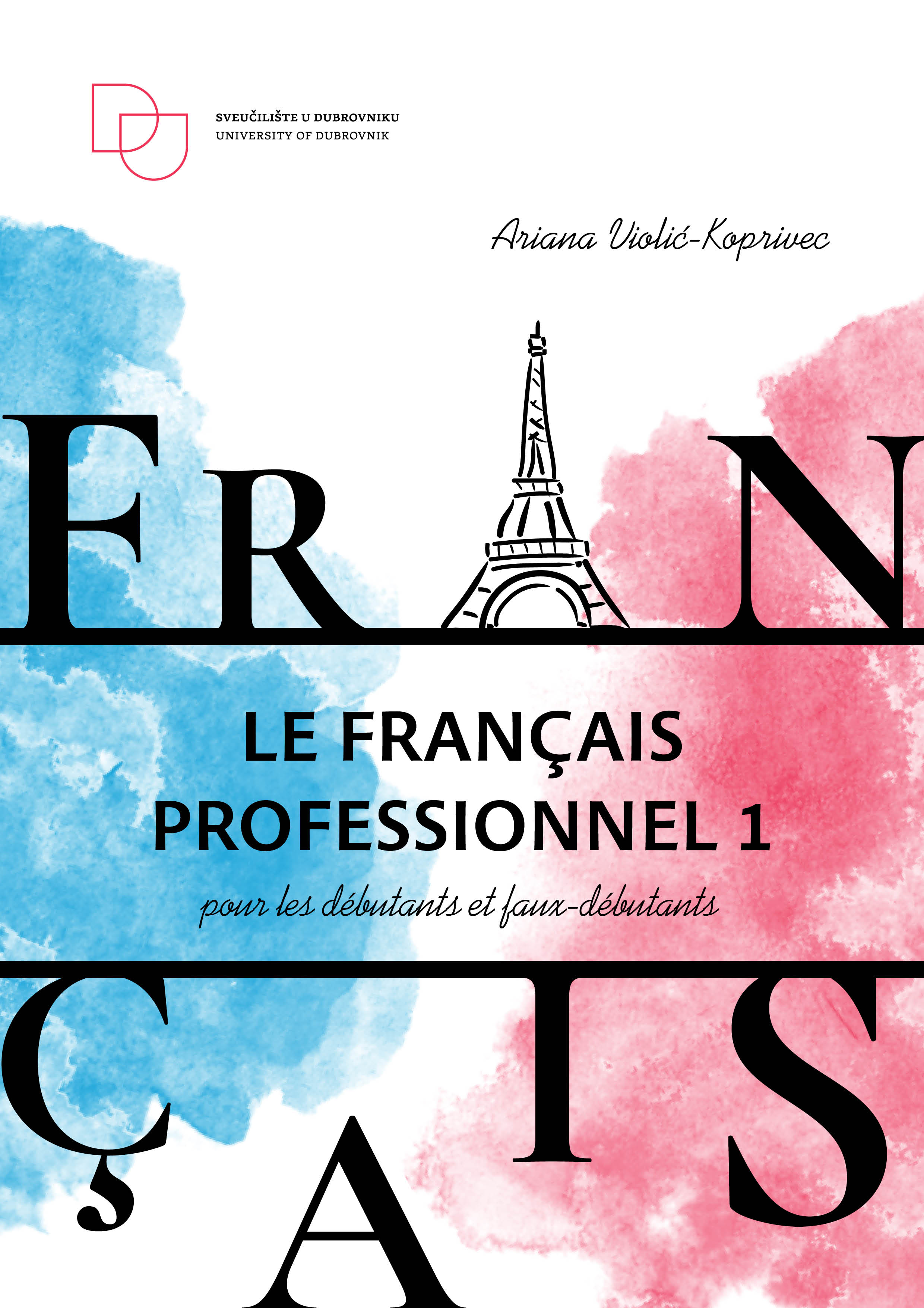 Le français professionnel 1 : pour les débutants et faux-débutants / Violić-Koprivec, Ariana