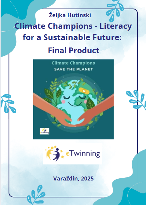 Climate champions - literacy for a sustainable future : final product / Željka Hutinski