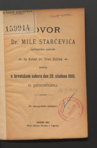 Govor dr. Mile Starčevića zastupnika naroda za kotar sv. Ivan Zelina izrečen u hrvatskom saboru dne 20. studena 1895. o proračunu : (po stenografskih bilježkah).