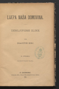 Lijepa naša domovina, sv. 2 : Sa devetnaest slika. / Piše Dragutin Hirec.