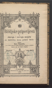 Biblijske pripovijesti iz Staroga i Novoga zavjeta za katoličku djecu pučkih škola / napisao Đuro Šimončić.