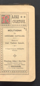 Rajski cvjetovi : molitvenik za kršćane katolike / sastavio Vladimir Bakotič [!].