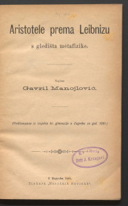 Aristotele prema Leibnizu s gledišta metafizike / napisao Gavril Manojlović.