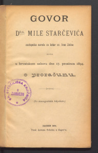 Govor dra. Mile Starčevića zastupnika naroda za kotar sv. Ivan Zelina izrečen u hrvatskom saboru dne 17. prosinca 1894. o proračunu : (po stenografskih bilježkah).