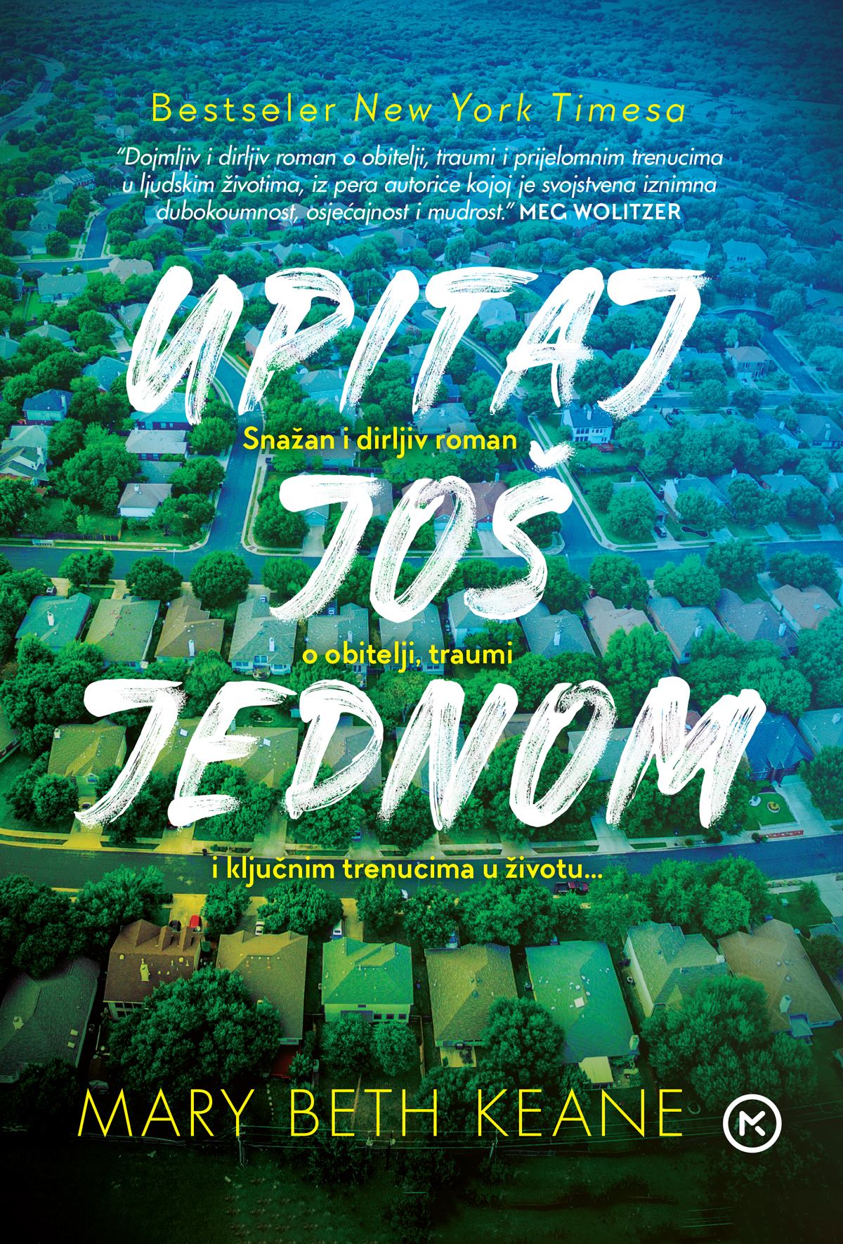 Upitaj još jednom / Mary Beth Keane ; s engleskoga prevela Aleksandra Barlović