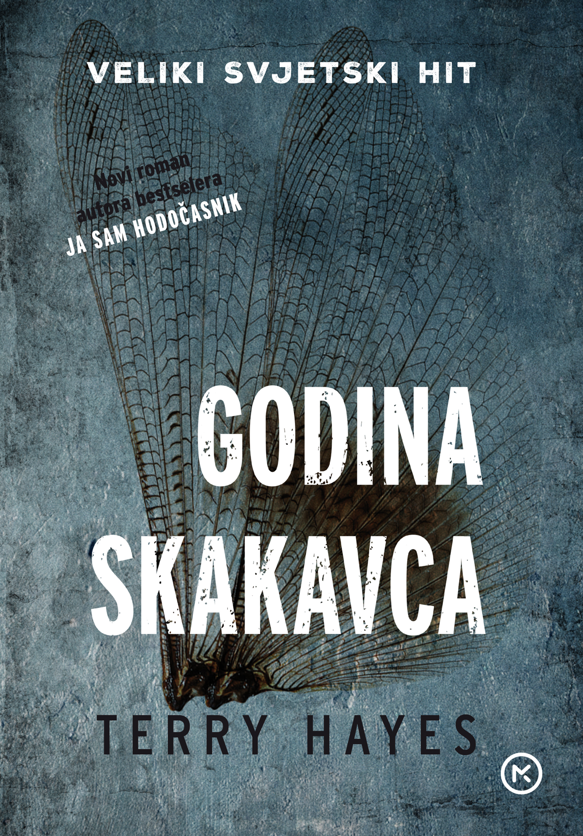 Godina skakavca / Terry Hayes ; s engleskoga preveo Mladen Jurčić