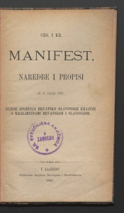 Ces. i kr. manifest, naredbe i propisi od 15. srpnja 1881. : glede spojenja Hrvatsko-slavonske krajine s kraljevinami Hrvatskom i Slavonijom.