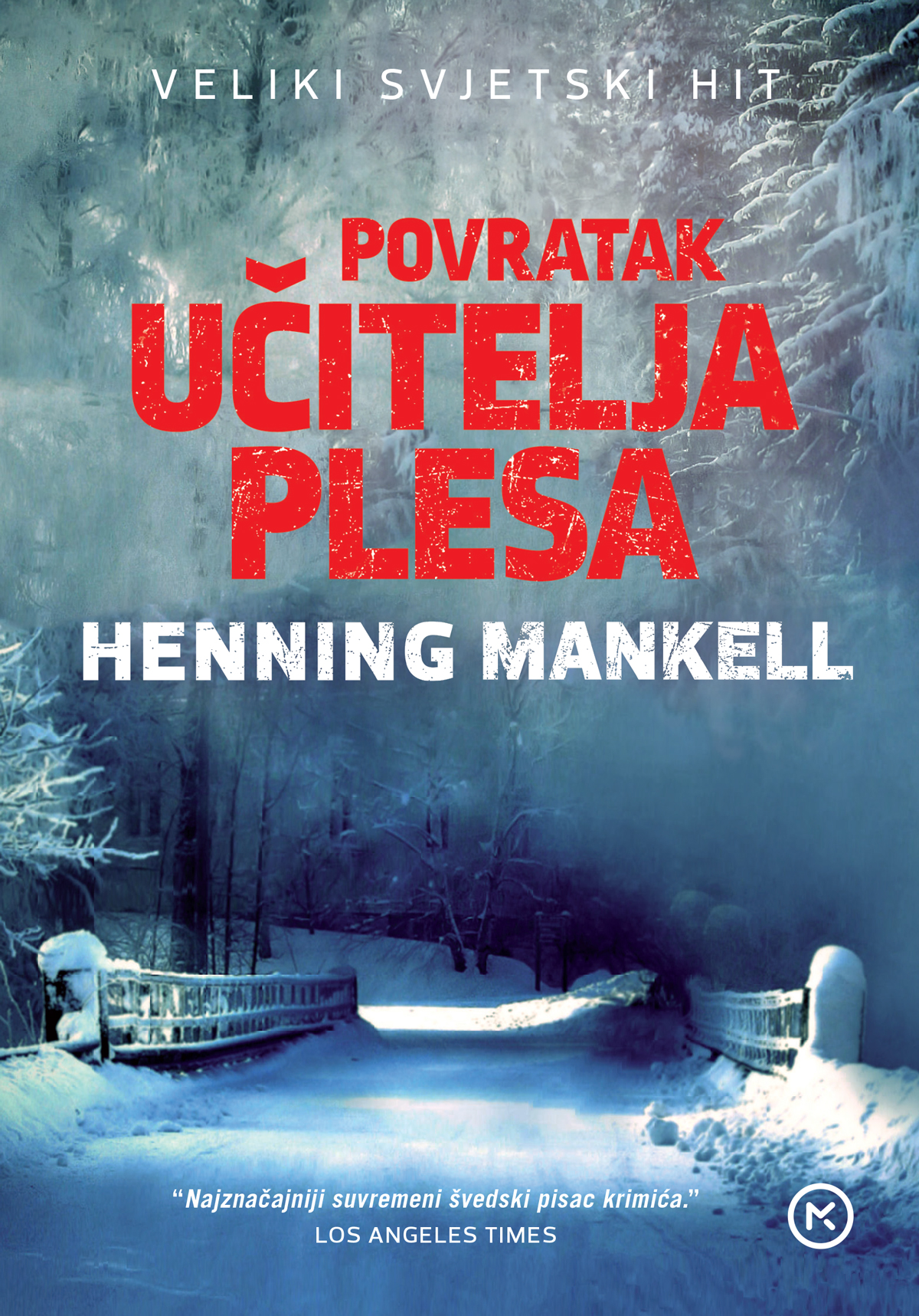 Povratak učitelja plesa / Henning Mankell ; s njemačkog prevela Branka Grubić