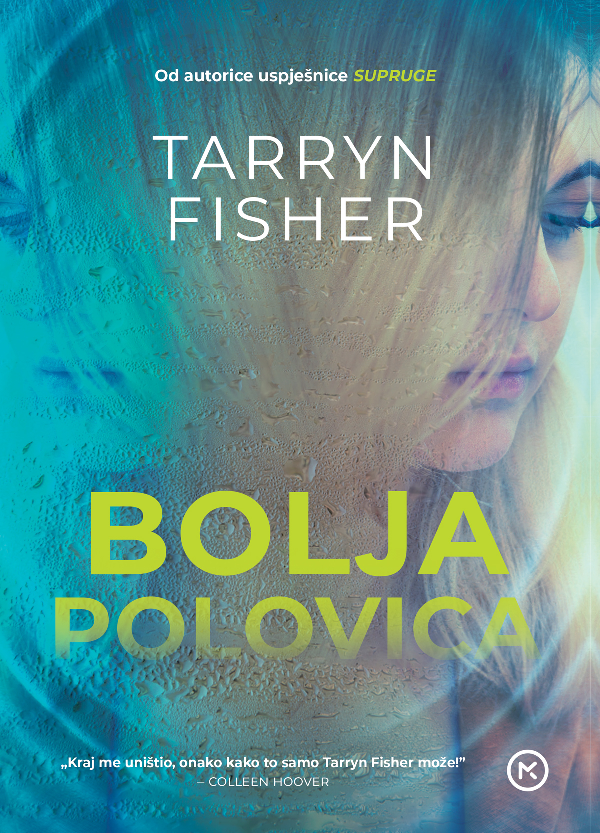 Bolja polovica / Tarryn Fisher ; s engleskoga preveo Andrej Bukarica