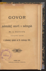 Govor o zakonskoj osnovi o zadrugah dr. A. Starčevića zastupnika naroda u saborskoj sjednici od 20. studenoga 1888. 