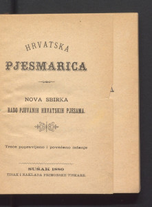 Hrvatska pjesmarica : nova sbirka rado pjevanih hrvatskih pjesama.