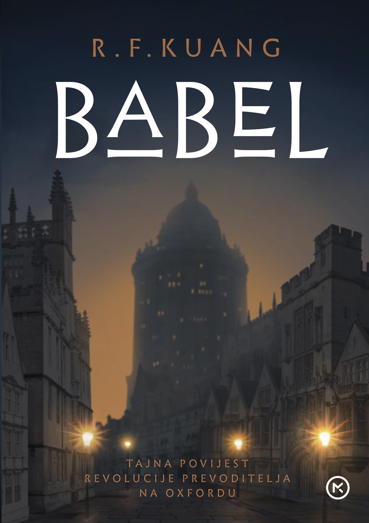 Babel : ili nužnost nasilja / R. F. Kuang ; s engleskoga preveo Denis Brkić