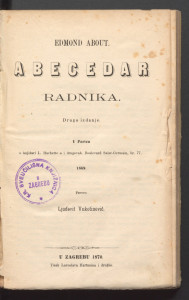 Abecedar radnika / Edmond About ; prev. Ljudevit Vukotinović. 