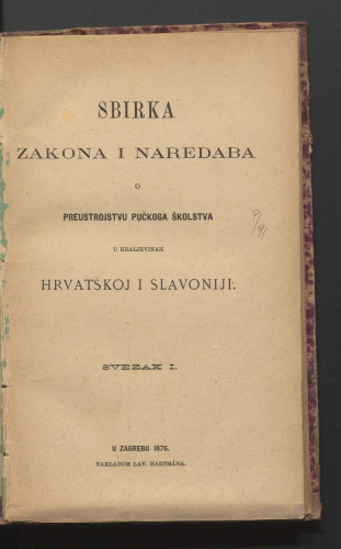 Sbirka zakona i naredaba o preustrojstvu pučkoga školstva u kraljevinah Hrvatskoj i Slavoniji. 