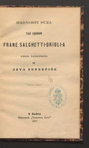 Harnosti suza nad grobom Frane Salghetti-Drioli-a slikara dalmatinskoga / od Jova Sundečića.