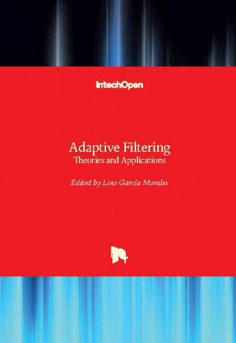 Adaptive filtering   : theories and applications  / edited by Lino Garcia Morales