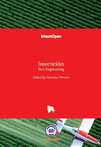 Insecticides - pest engineering edited by Farzana Perveen