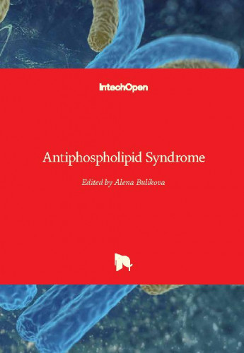 Antiphospholipid syndrome / edited by Alena Bulikova
