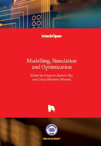 Modelling, simulation and optimization / edited by Gregorio Romero Rey and Luisa Martinez Muneta