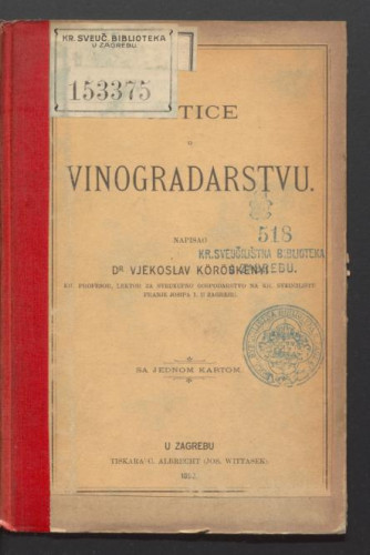 Crtice o vinogradarstvu : sa jednom kartom / napisao Vjekoslav Köröškényi.