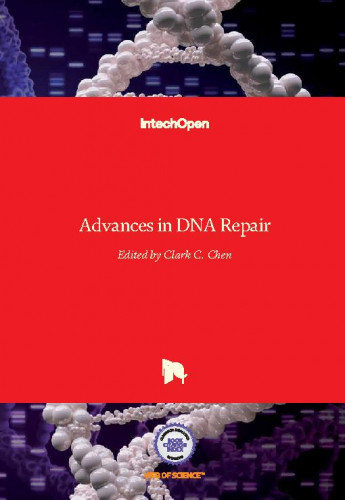 Advances in DNA repair / edited by Clark C. Chen
