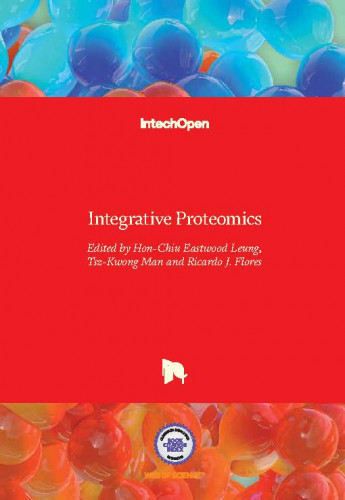 Integrative proteomics edited by Hon-Chiu Eastwood Leung, Tsz-Kwong Man and Ricardo J. Flores