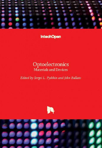 Optoelectronics : materials and devices / edited by Sergei L. Pyshkin and John Ballato