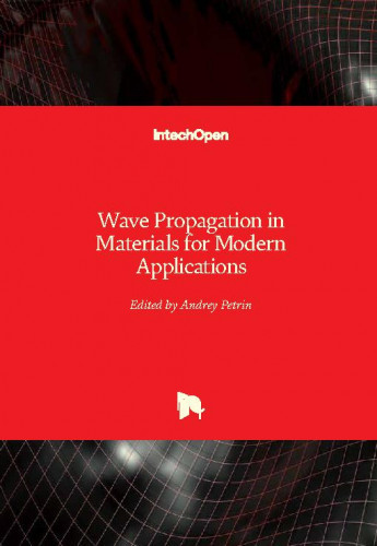 Wave propagation in materials for modern applications / edited by Andrey Petrin