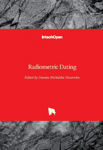 Radiometric dating / edited by Danuta Michalska Nawrocka